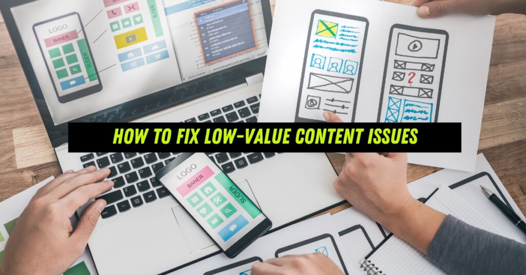 How to Fix Low-Value Content Issues